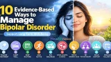 10 Evidence-Based Ways to Manage Bipolar Disorder and Support Long-Term Well-Being ways to manage bipolar disorder